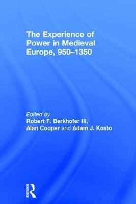 Libro The Experience Of Power In Medieval Europe, 950-135...