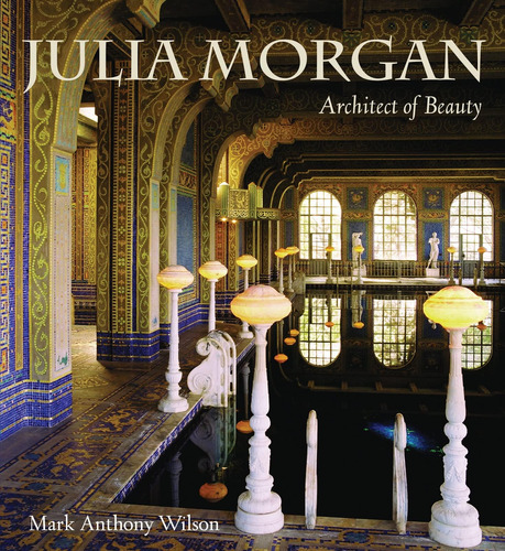 Libro: Julia Morgan (pb): Architect Of Beauty