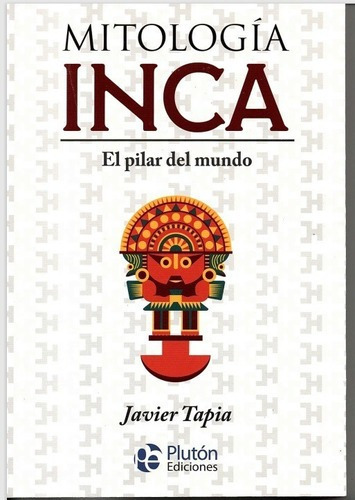 Mitología Inca - Plutón Ediciones