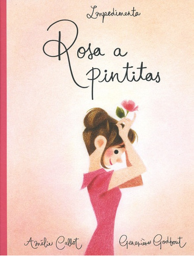 Rosa A Pintitas, De Callot, Amélie. Editorial Impedimenta, Tapa Dura En Español, 2018