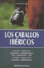 Caballos Ibericos Origenes Morfologia Y Aptitudes (cartone)