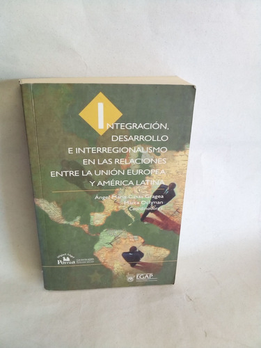 Integración Desarrollo E Interregionalismo Ue Y América Lat