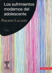 Sufrimientos Modernos Del Adolescente, Los - Philippe Lacadé