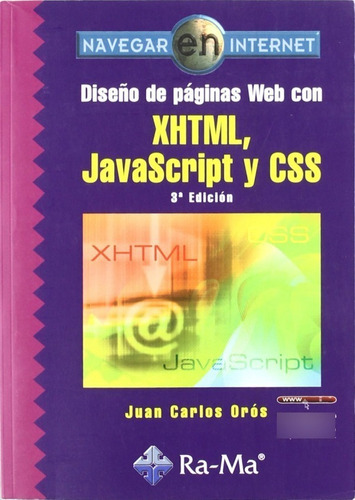  Diseño De Páginas Web Con Xhtml, Javascript Y Css. 3ª Ed