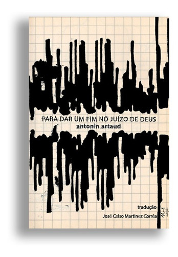 Para Dar Um Fim No Juízo E Deus, De Antonin Artaud. Editora N-1 Editora, Capa Mole Em Português