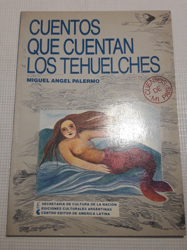 Miguel Angel Palermo - Cuentos Que Cuentan Los Tehuelches