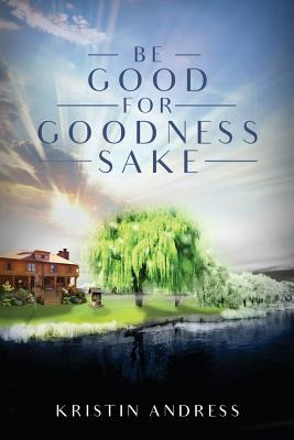 Libro Be Good For Goodness Sake - Andress, Kristin