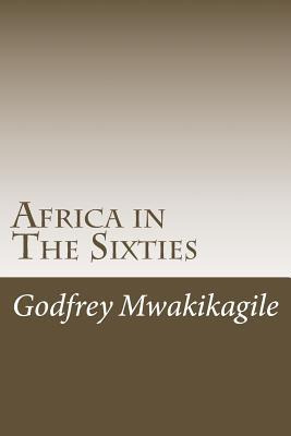 Libro Africa In The Sixties - Godfrey Mwakikagile