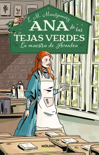 Ana De Las Tejas Verdes No. 3. La Maestra De Avonlea. L.M. Montgomery. Editorial Molino En Español. Tapa Blanda
