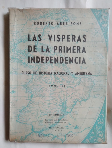 Ares Pons Las Vísperas De La Primera Independencia Tomo Ii