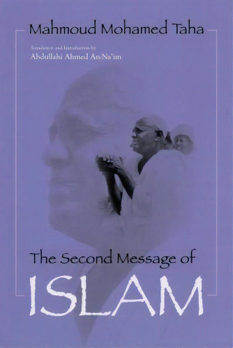 The Second Message Of Islam, De Mahmoud Muhammad Taha. Editorial Syracuse University Press, Tapa Blanda En Inglés