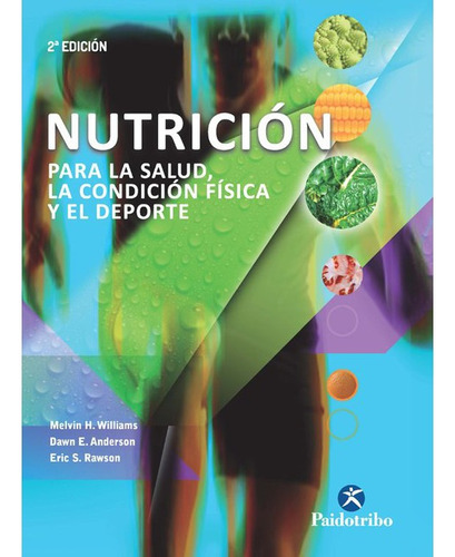 Libro Nutrición Para La Salud, La Condición Física Y Deporte