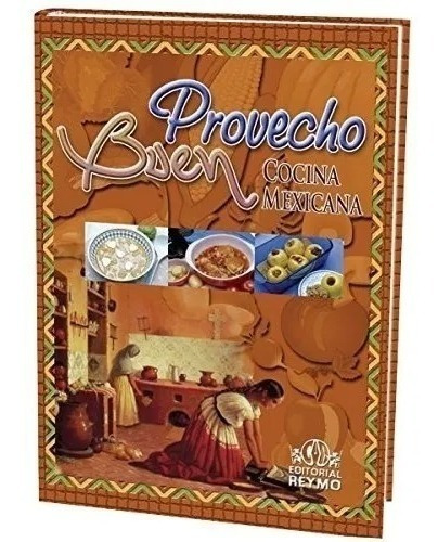 Libro Buen Provecho Cocina Mexicana