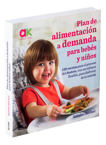 Plan De Alimentacion A Demanda Para Bebes Y Ninos - Karmel