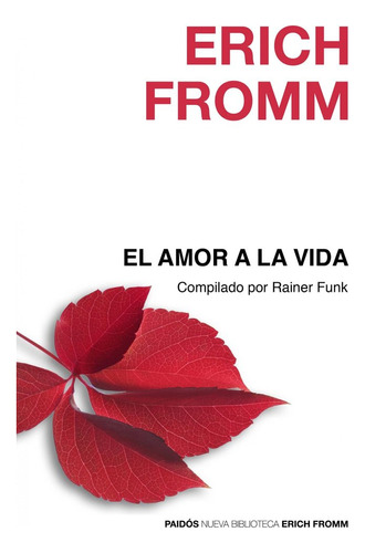 Amor A La Vida,el - Erich Fromm