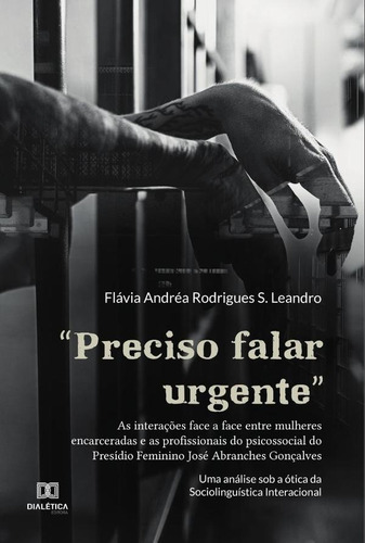 Preciso Falar Urgente - Andréa Rodrigues S Leandro, Flávia