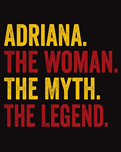 Adriana The Woman The Myth The Legend: Regalo De Cuaderno Pe