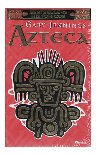 Azteca, De Jennings, Gary. Editorial Planeta, Tapa Blanda En Español, 2013