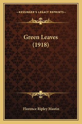 Libro Green Leaves (1918) - Mastin, Florence Ripley