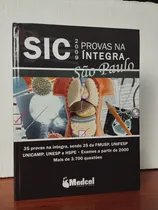 Comprar Livro Sic Provas Na Íntegra São Paulo 35 Provas Na Integra, Sendo 25 Da Fmusp, Unifesp, Unicamp, Unesp E Hspe, Exames A Partir De 2000, Mais De 3700 Questões
