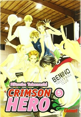 Crimson Hero 05 (comic), De Mitsuba Takanashi. Editorial Glenat, Tapa Blanda, Edición 1 En Español