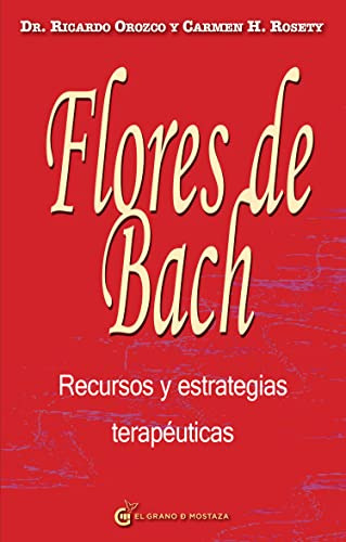Flores De Bach - Recursos Y Estrategias Terapeuticas - Orozc