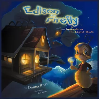 Edison The Firefly And The Invention Of The Light Bulb (multilingual Edition), De Raye, Donna. Editorial Mindstir Media, Tapa Blanda En Inglés