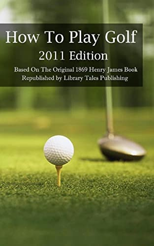 Libro: How To Play Golf: 2011 Edition: Based On The 1869
