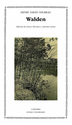 Walden, de Thoreau, Henry. Editorial Cátedra en español, 2005