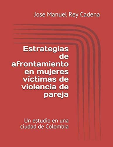 Libro: Estrategias De Afrontamiento En Mujeres Víctimas De V