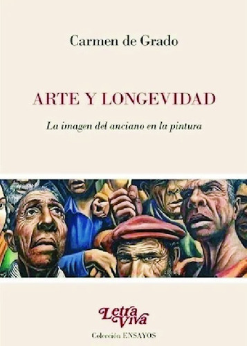 Arte Y Longevidad, De De Grado Carmen. Editorial Letra Viva, Tapa Blanda En Español, 1