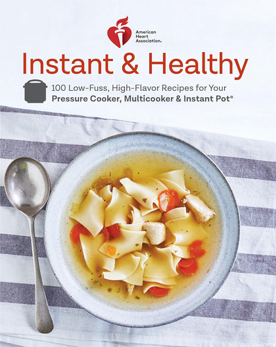 Libro: American Heart Association Instant And Healthy: 100 L
