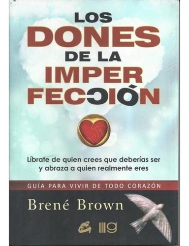 Imagen 1 de 1 de Los Dones De La Imperfeccion - Brene Brown - Grupal - Libro