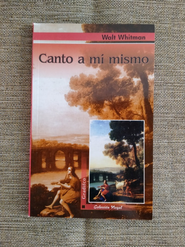 Canto A Mi Mismo - Walt Whitman - Gradifco - Edición Integra