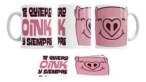 Tazas De Cerámica Te Quiero Oink Y Siempre