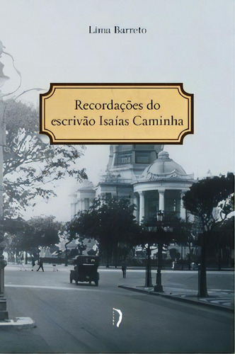 Recordações Do Escrivão Isaías Caminha, De Barreto, Lima. Editora Edições Livre Em Português