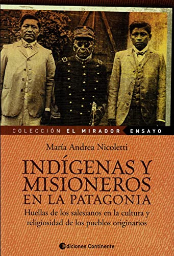 Indígenas Y Misioneros En Patagonia, Nicoletti, Continente