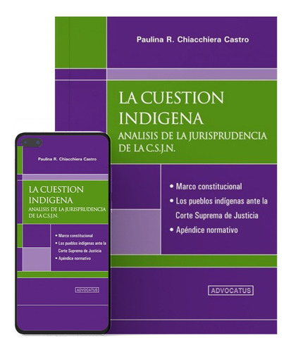 Cuestión Indígena - Análisis Jurisp. Chiacchier Advocatus