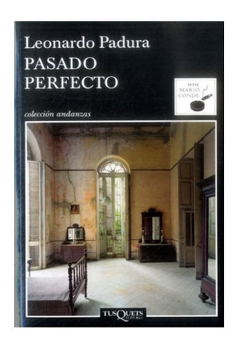 Pasado Perfecto, De Leonardo Padura. Editorial Tusquets, Tapa Blanda En Español, 2013