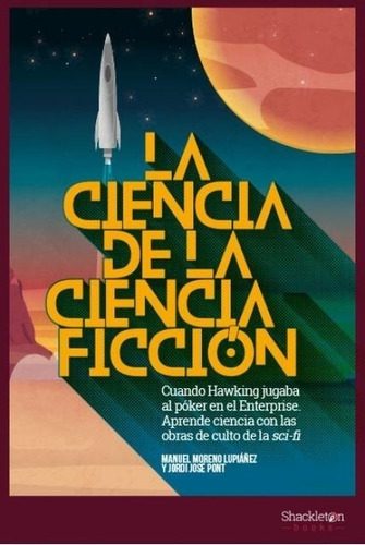 Manuel Moreno Lupiañez-ciencia De La Ficcion, La