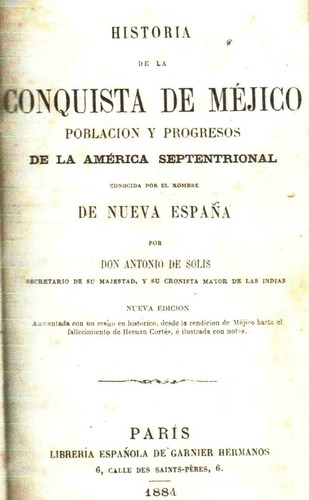 Historia De La Conquista De Mejico Nueva España 1884 Mexico