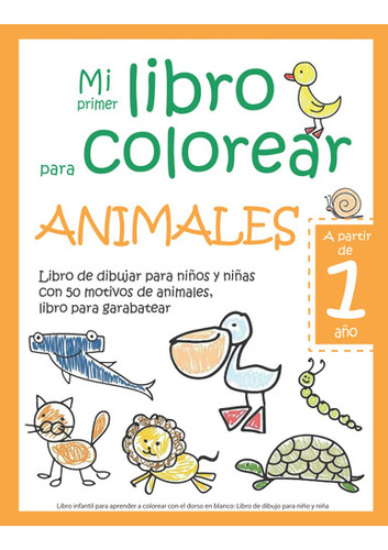 Mi Primer Libro Para Colorear Animales  A Partir De 1 Año 