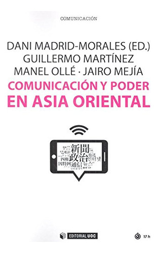 Libro Comunicacion Y Poder En Asia Oriental  De Madrid Moral