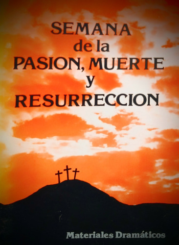 Semana De La Pasión, Muerte Y Resurrección