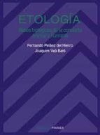Etologia. Bases Biologicas De La Conducta Animal Y Humana