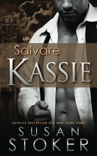 Libro: Salvare Kassie (delta Force Heroes) (italian Edition)