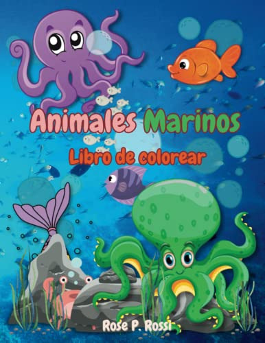 Animales Marinos Libro De Colorear: Animales Del Océano Cria