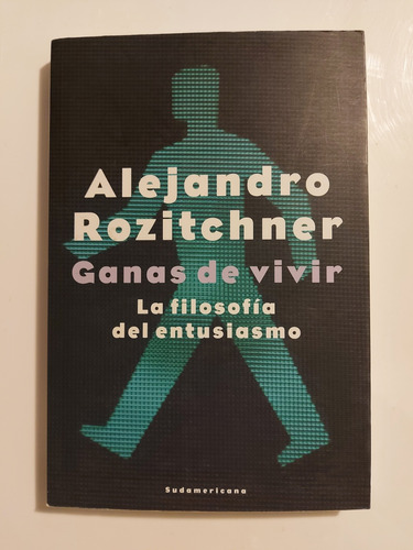 Libro Ganas De Vivir La Filosofia Del Entusiasmo Rozitchner