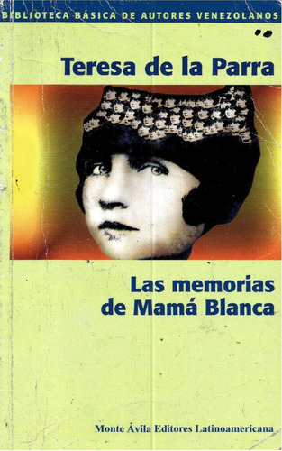Las Memorias De Mamá Blanca - Teresa De La Parra