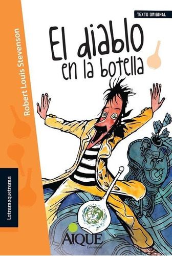 El Diablo En La Botella - Latramaquetrama, De Stevenson, Robert Louis. Editorial Aique, Tapa Blanda En Español